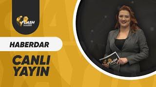 BETÜL BEGÜMHAN AYDOĞAN İLE HABERDAR  │FLASH HABER TV - CANLI YAYIN 12.07.2023