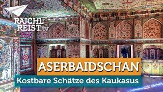 Aserbaidschan: Highlights und Schätze im Kaukasus