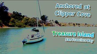 Anchoring at Clipper Cove on Treasure Island, San Francisco Bay