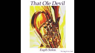 That Ole Devil Euphonium Solo