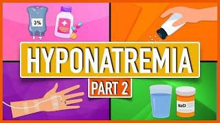 Hyponatremia, Part 2 | Consequences and Treatment