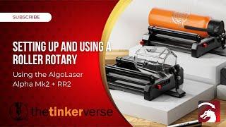 How to set up a rotary roller with the AlgoLaser Alpha MK2 and Lightburn