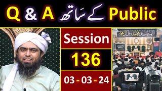 136_Public Q & A Session & Meeting of SUNDAY with Engineer Muhammad Ali Mirza Bhai (03-March-2024)