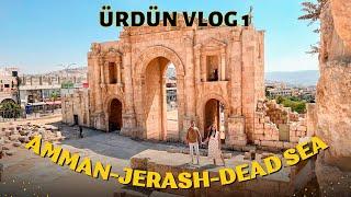 Ürdün Gezilecek Yerler-1. Kısım (Amman-Jerash-Dead Sea)