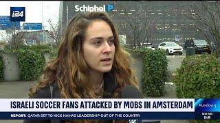 Israeli in Amsterdam: 'These were really large groups. I think it was planned'