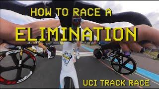 How to race an ELIMINATION TRACK RACE aka A DEVIL (Racing a UCI track race)