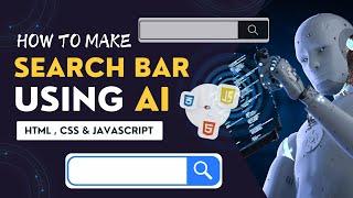 How to Create Search Bar using AI with HTML , CSS , JAVASCRIPT | Web Design With AI Tool