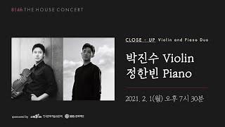 [LIVE] 박진수(Violin), 정한빈(Piano) | Beethoven Kreutzer Sonata, Franck Violin Sonata