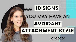 10 Signs You Might Have An Avoidant Attachment Style