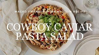 Cowboy Caviar Pasta Salad - Everyday Dishes