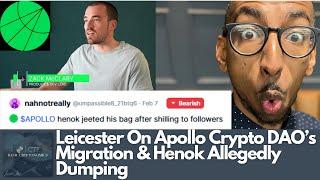 Leicester On Apollo Crypto DAO’s Migration & Henok Allegedly Dumping