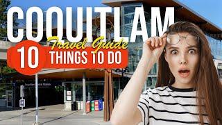 TOP 10 Things to do in Coquitlam, Canada 2023!