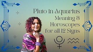 Pluto in Aquarius 2024-2044: Meaning & Horoscopes for all 12 Zodiac Signs