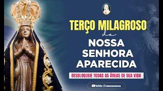 TERÇO MILAGROSO DE NOSSA SENHORA APARECIDA / REZE E VEJA O QUE ACONTECE!