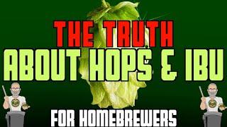 The Truth About Hops And  IBU For HomeBrewers