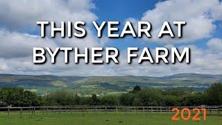 The Year at Byther Farm 2021