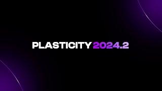 Plasticity 2024.2: More power than ever before