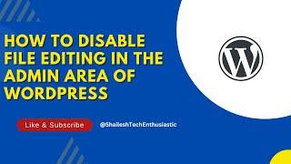 How to Disable File Editing in the Admin Area of WordPress