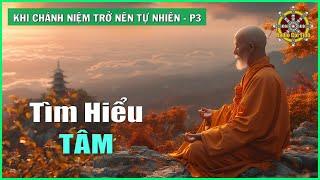 Không Thật Sự Phải Nỗ Lực Quá Nhiều Để Nhận Biết và Chú Ý | Khi Chánh Niệm Trở Nên Tự Nhiên – phần 3