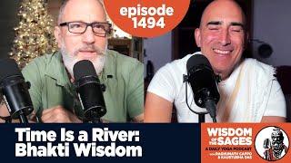 1494: Time Is a River: Bhakti Wisdom