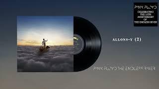 Pink Floyd - Side 3, Pt.6: Allons-y (2) (The Endless River 10th Anniversary Official Audio)