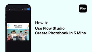 How to Use Flow Studio Create Photobook In 5 Minutes