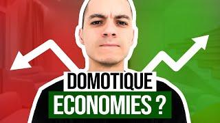 ECONOMIES OU PERTE ? La domotique fait-elle vraiment économiser ?