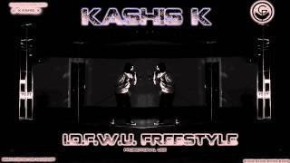 Kashis K - "IDFWU" Freestyle