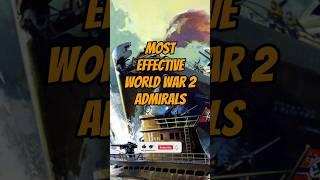 Most Effective World War 2 Admirals #shorts