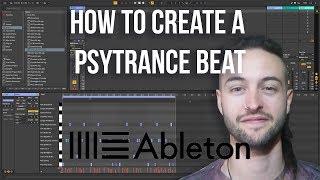 Ableton Live 10 for Beginners - How to Create a Psytrance Beat