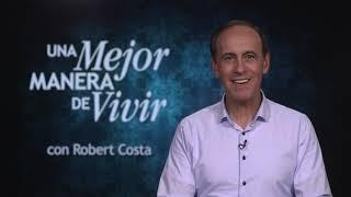 Una Mejor Manera de Vivir - Oración matutina | Pr. Robert Costa