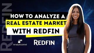 How to Analyze a Real Estate Market with Redfin