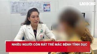 Nhiều người còn rất trẻ mắc bệnh tình dục | Báo Lao Động