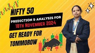 Nifty 50 Prediction & Detailed Analysis for Monday, 18th November 2024 | Market Outlook