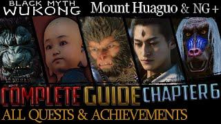 Black Myth Wukong: Complete Guide - All Quests & Bosses - Chapter 6 (Mount Huaguo)