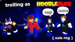 Trolling Disguised As NoodleBlox In Sol's RNG! [ERA 8]