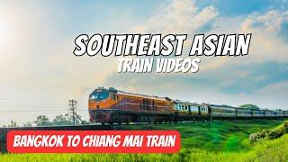 Southeast Asian Train Travel | Bangkok to Chiang Mai Train | Train Videos