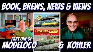 Simon Kohler THE NEW BOOK, HORNBY’S Latest TT:120 & OO, HM7000, Flirt, Heljan? MONTANA & MORE | ml70