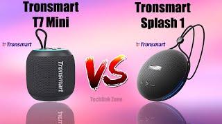 Tronsmart T7 Mini vs Tronsmart Splash 1 Comparison.