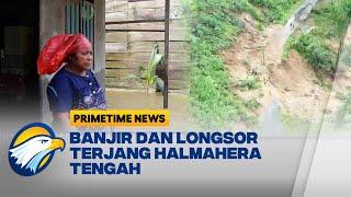 Banjir dan Longsor Terjang Halmahera Tengah