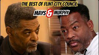 The Best of Flint City Council - “ Mays & Murphy -  Part 2”