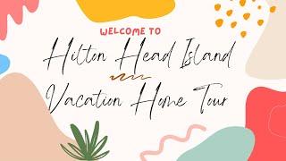 Hilton Head Island Vacation Rental Tour