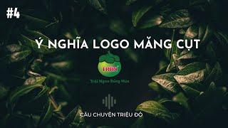 Ý nghĩa logo măng cụt | Câu Chuyện Triệu Đô - Podcast #4