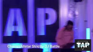 TAP 2024 Champ/Allstar Strictly DJ Battle