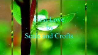 Seals & Crofts - First Love (w/ lyrics)