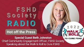 FSHD Radio Show Hot off the Press with Beth Johnston: All about the Walk & Roll to Cure FSHD