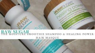 RAW SUGAR The Moisture Smoothie Shampoo & Healing Power Hair Masque #organichaircare #naturalhair