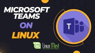 How To Install Microsoft Teams On Linux 2023