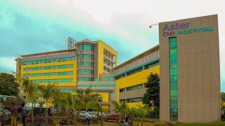 ASTER CMI HOSPITAL BENGALURU INDIA - BEST MULTI-SPECIALITY HOSPITAL IN INDIA