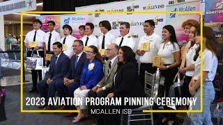 Aviation Program Pinning Ceremony - 2023 | McAllen ISD